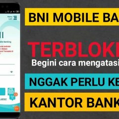 Berikut Cara Mudah Buka Blokir BNI Mobile Banking Yang Terblokir