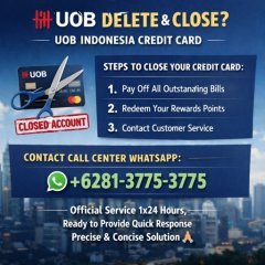 Cara menutup atau menonaktifkan kartu Kredit Bank UOB Penutupan Kartu Kredit UOB-INDONESIA